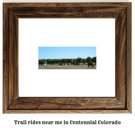 trail rides near me in Centennial, Colorado